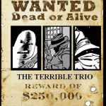 Terrible Trio Wanted Poster